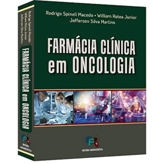 Livro Farmácia Clínica em Oncologia - Macedo - Editora Farmacêutica Livro Farmácia Clínica em Oncologia - Macedo - Editora Farmacêutica