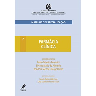 Livro Farmácia clínica - Série Manuais de Especialização do Albert Einstein - Ferracini