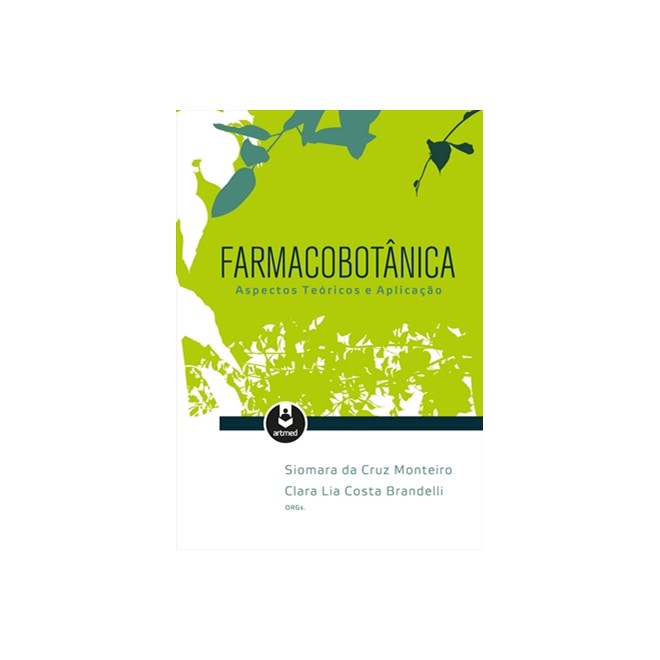 Livro - Farmacobotanica - Aspectos Teoricos e Aplicacao - Monteiro/brandelli(o