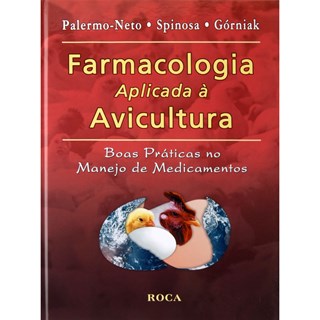 Livro - Farmacologia Aplicada à Avicultura - Spinosa