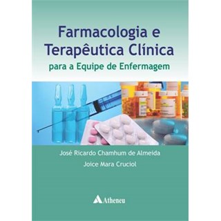 Livro - Farmacologia e Terapeutica Clinica para a Equipe de Enfermagem - Almeida / Cruciol
