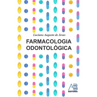 Livro Farmacologia Odontológica - Jesus - Ab Editora