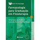 Livro - Farmacologia para Graduacao em Fisioterapia - Serie: Farmacologia - Prado/moraes