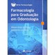 Livro - Farmacologia para Graduacao em Odontologia - Serie:farmacologia - Prado/rosa