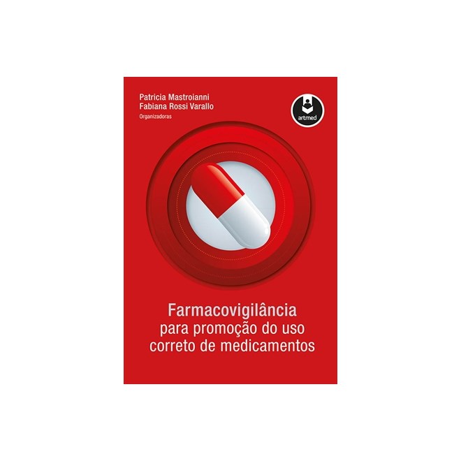 Livro - Farmacovigilancia para Promocao do Uso Correto de Medicamentos - Mastroianni/varallo