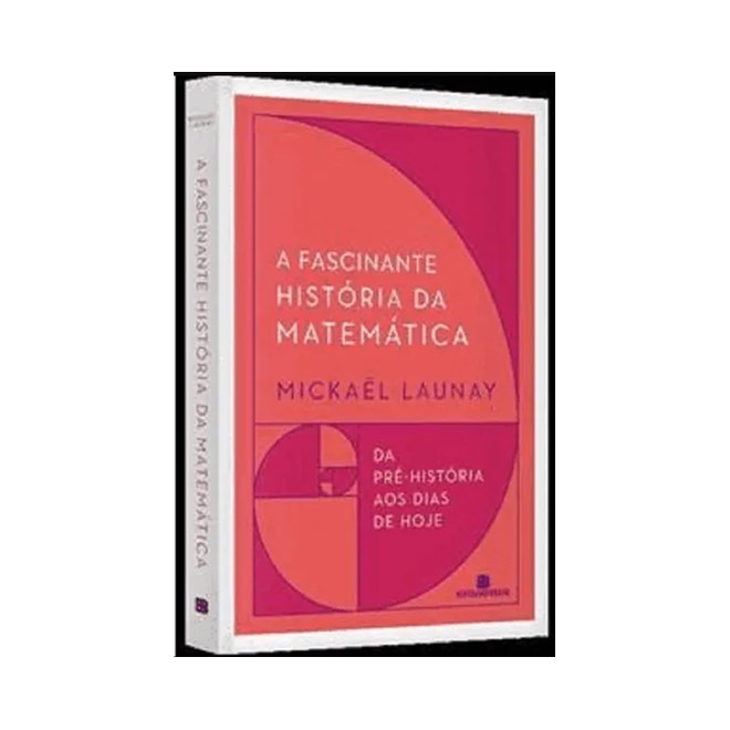 Livro - Fascinante Historia da Matematica, A - Launay
