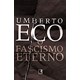 Livro - Fascismo Eterno, O - Eco