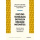 Livro - Fases das Tecnologias Digitais em Educacao Matematica: Sala de Aula e Inter - Borba/silva/gadanidi