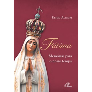 Livro - Fatima - Memorias para o Nosso Tempo - Allegri