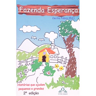 Livro - Fazenda Esperanca - Historias Que Ajudam Pequenos e Grandes - Fabre