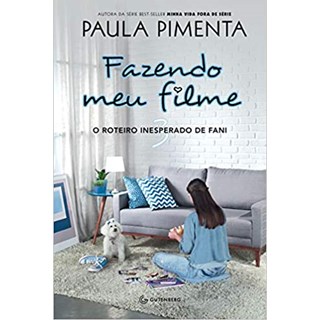 Livro - FAZENDO MEU FILME 3 - O ROTEIRO INESPERADO DE FANI - PIMENTA