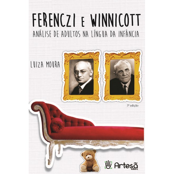 Livro  Ferenczi e Winnicott: Analise de Adultos Na Lingua da Infancia - Moura - Artesã