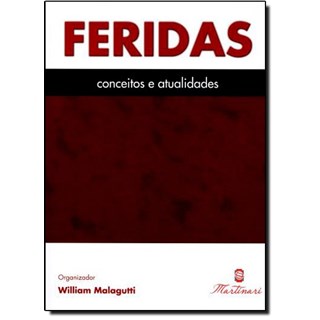 Livro Feridas Conceitos e Atualidades - Malagutti - Martinari