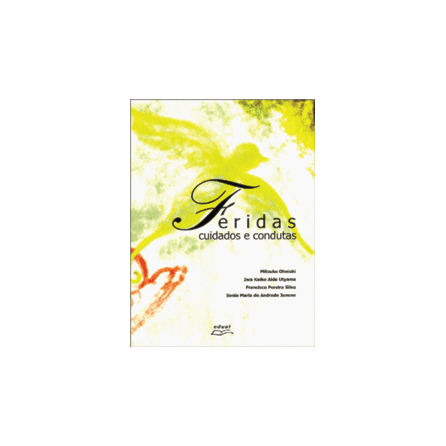 Livro - Feridas cuidados e condutas - Ohnishi Livro - Feridas cuidados e condutas - Ohnishi