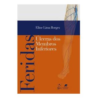 Livro Feridas Úlceras de Membros Inferiores - Borges - Guanabara