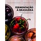 Livro Fermentação à Brasileira - Carvalhaes - Melhoramentos