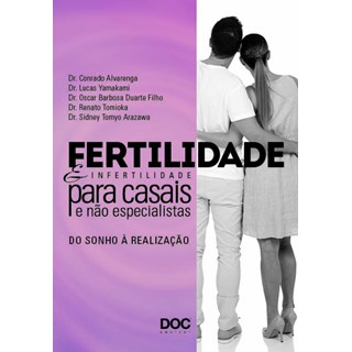 Livro - Fertilidade e Infertilidade para Casais e Nao Especialistas - Alvarenga/yamakami