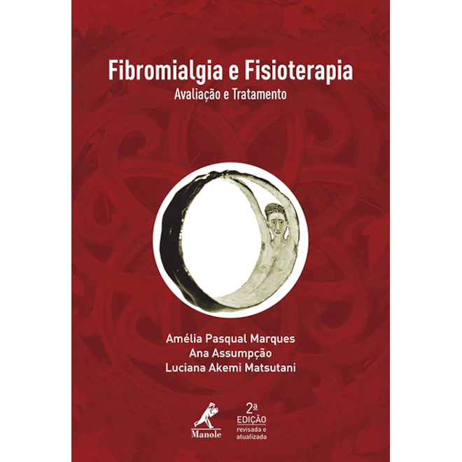 Livro - Fibromialgia e Fisioterapia - Avaliação e Tratamento - 2a