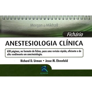 Livro - Fichario  Anestesiologia Clinica - Urman