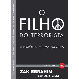 Livro - Filho do Terrorista, o :a Historia de Uma Escolha - Ebrahim/giles