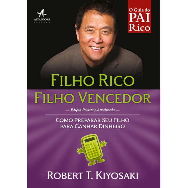 Livro - Filho Rico, Filho Vencedor: Como Preparar Seu Filho para Ganhar Dinheiro - Kiyosaki