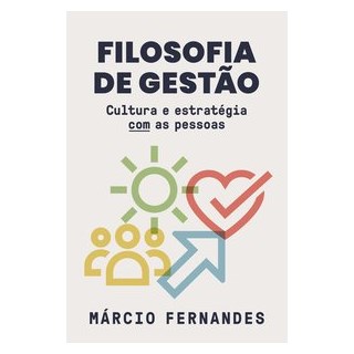 Livro - Filosofia de Gestao - Cultura e Estrategia com as Pessoas - Fernandes