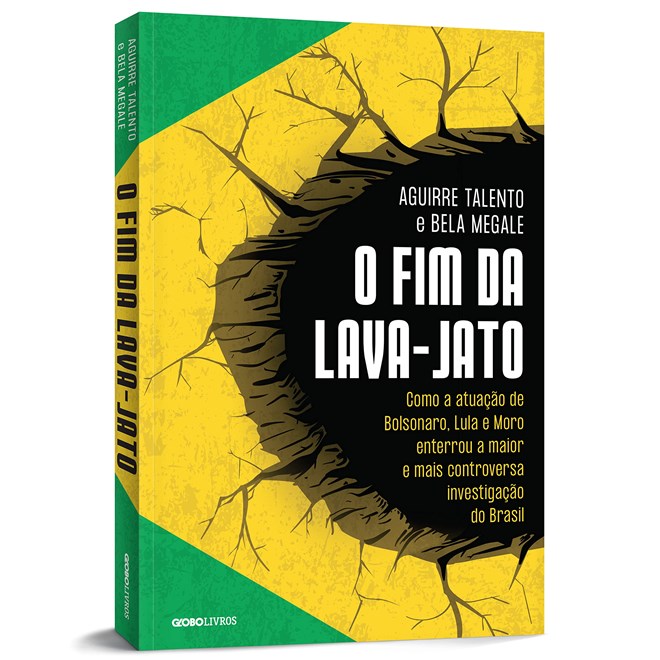 Livro - Fim da Lava-jato, O: Como a Atuacao de Bolsonaro, Lula e Moro Enterrou a ma - Talento/megale,