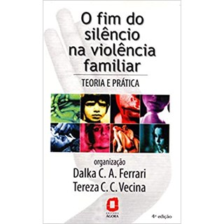 Livro - Fim do Silencio Na Violencia Familiar, O - Ferrari