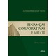 Livro - Financas Corporativas e Valor - Assaf Neto