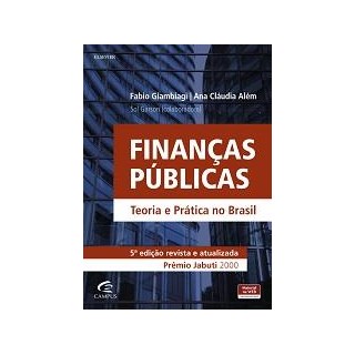 Livro - Financas Publicas - Teoria  e Pratica No Brasil - Giambiagi