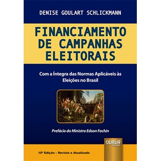 Livro - Financiamento de Campanhas Eleitorais - Schlickmann - Juruá