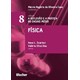 Livro - Física Coleção a Reflexão e a Prática No Ensino Médio - Volume 8 - Scarinci - L.
