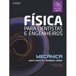 Livro - Física Para Cientistas e Engenheiros - Vol. 1: Mecânica - Jewett Jr.