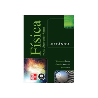 Livro - Fisica para Universitarios - Mecanica - Bauer/westfall/dias