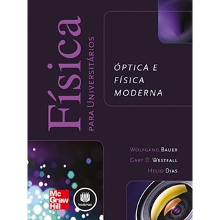 Livro - Fisica para Universitarios - Optica e Fisica Moderna - Bauer/westfall/dias
