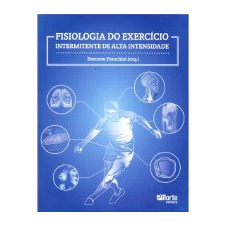 Livro - Fisiologia do Exercicio: Intermitente de Alta Intensidade - Franchini