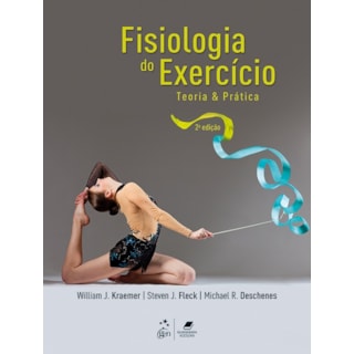 Livro - Fisiologia do Exercício - Teoria e Prática - Kraemer Livro - Fisiologia do Exercício - Teoria e Prática - Kraemer