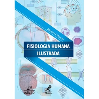 Livro Fisiologia Humana Ilustrada - Maurer - Manole