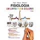 Livro Fisiologia um Livro para Colorir - Kapit