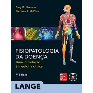 Livro - Fisiopatologia da Doença (Lange): uma Introdução à Medicina Clínica - McPhee