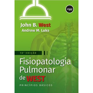 Livro Fisiopatologia Pulmonar: Princípios Básicos - West - Artmed