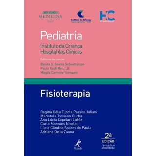 Livro - Fisioterapia 10 - Série Pediatria - Instituto da Criança - FMUSP -  2ª Edição 1ª edição