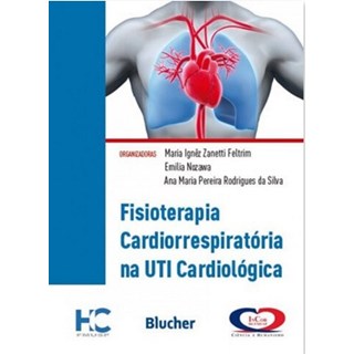 Livro - Fisioterapia Cardiorrespiratoria Na Uti Cardiologica - Feltrim/silva/nozawa