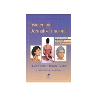 Livro Fisioterapia Dermato-Funcional - Guirro - Manole