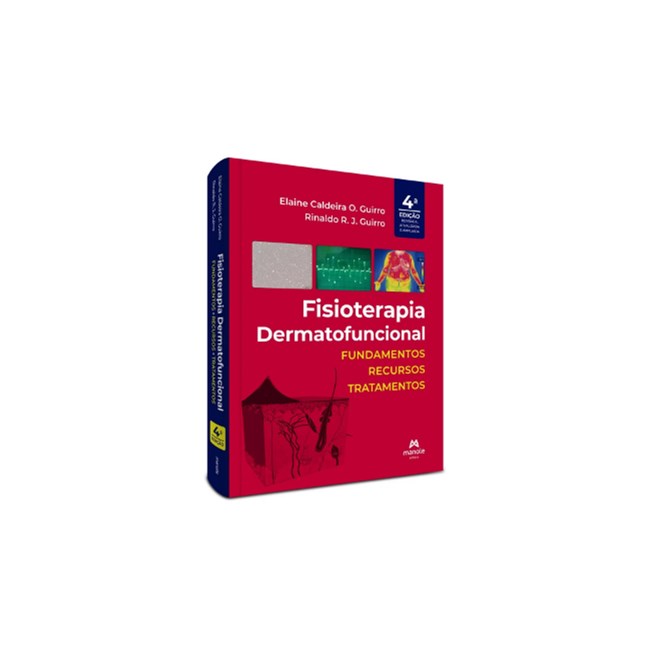 Livro - Fisioterapia Dermatofuncional: Fundamentos, Recursos e Tratamentos - Guirro