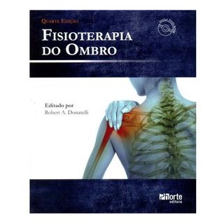 Livro - Fisioterapia do Ombro *** - Donatelli
