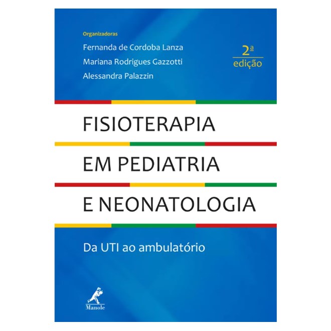 Livro Fisioterapia em Pediátria e Neonatologia - Lanza - Manole