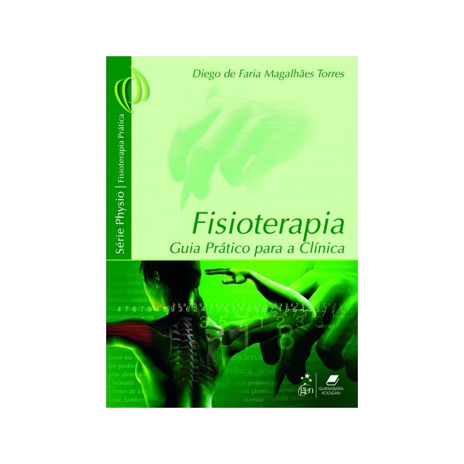 Livro Fisioterapia Guia Prático para Clínica - Torres - Guanabara