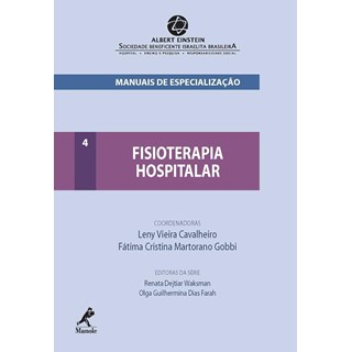 Livro - Fisioterapia Hospitalar - Serie Manuais de Especializacao do Einstein - Cavalheiro/gobbi(coo
