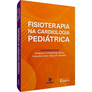 Livro Fisioterapia Na Cardiologia Pediátrica - Alves - Manole